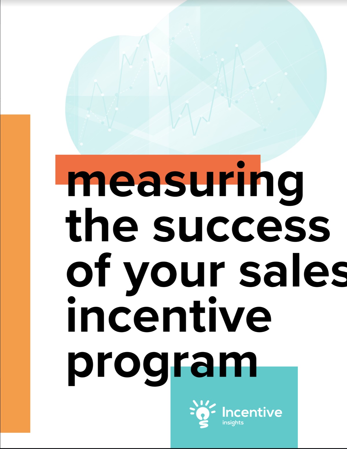 Guide To Measuring Your Sales Incentive Programs Success